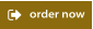 order now
